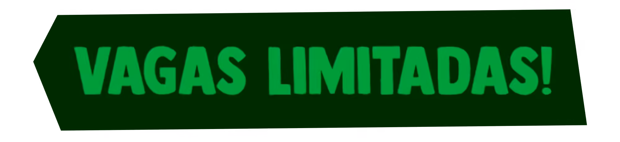 Vagas limitadas